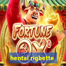 hentai rigbette